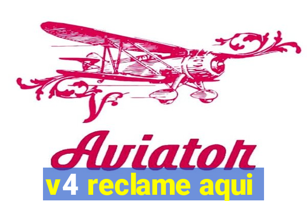 v4 reclame aqui